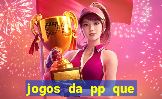 jogos da pp que pagam bem